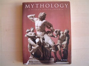 Mythology (A visual encyclopedia) [Unknown Binding] Jo Forty - Wide World Maps & MORE!