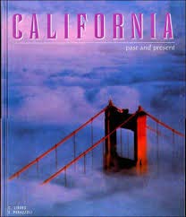 California Past and Present [Hardcover] chiara libero & susanna perazzoli - Wide World Maps & MORE!