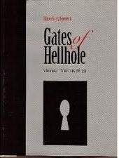 Gates of Hellhole: An Authorized Biography of Thomas Gates, Superintendent - Yuma Territorial Prison 1886-1888; 1893-1896 [Hardcover] Sorensen, Carole Gates; Sorenson, Paul B.; Darling, Barbara S. and Lubke, Margaret M. - Wide World Maps & MORE!
