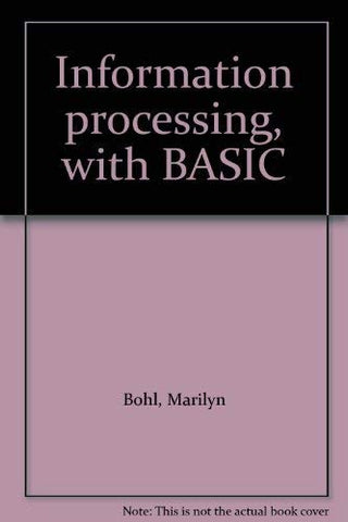 Information processing, with BASIC Bohl, Marilyn - Wide World Maps & MORE!