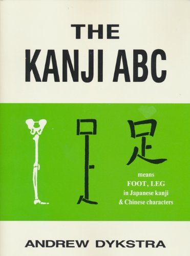 The Kanji ABC Dykstra, Andrew - Wide World Maps & MORE!
