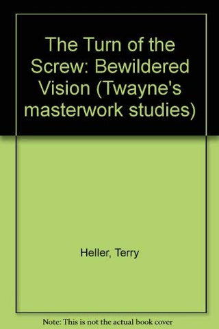 The Turn of the Screw (Masterworks Series, No 26) Heller, Terry - Wide World Maps & MORE!