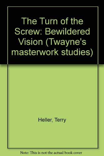 The Turn of the Screw (Masterworks Series, No 26) Heller, Terry - Wide World Maps & MORE!
