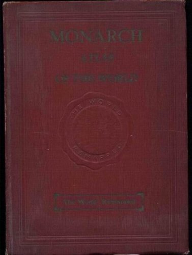 MONARCH ATLAS OF THE WORLD The World Remapped [Hardcover] Illustrated by Color and B & W Illus and Photos and Lloyd Edwin Smith - Wide World Maps & MORE!