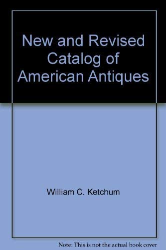 The New and Revised Edition of American Antiques [Hardcover] William C. Ketchem, Jr. and John Garetti - Wide World Maps & MORE!