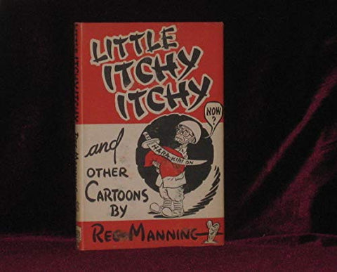 Little Itchy Itchy, and other cartoons Manning, Reg - Wide World Maps & MORE!