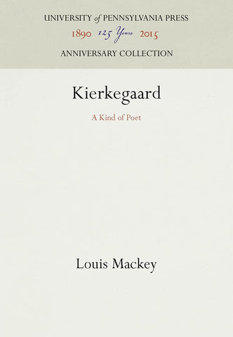 Kierkegaard: A Kind of Poet (Anniversary Collection) Mackey, Louis - Wide World Maps & MORE!