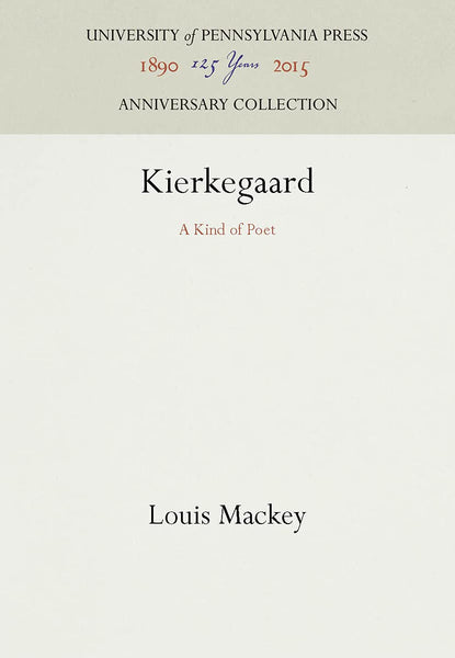 Kierkegaard: A Kind of Poet (Anniversary Collection) Mackey, Louis - Wide World Maps & MORE!