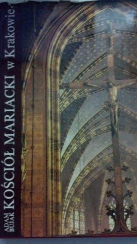 Kościół Mariacki w Krakowie (Polish Edition) Bujak, Adam - Wide World Maps & MORE!
