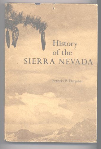 History of the Sierra Nevada Farquhar, Francis P. - Wide World Maps & MORE!