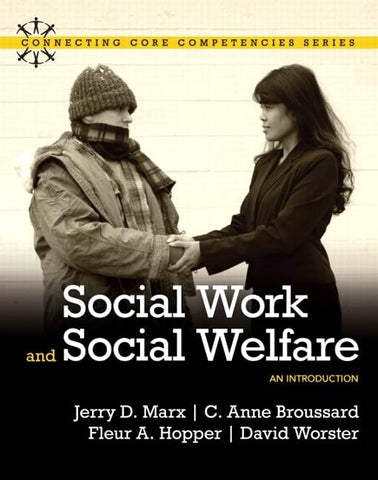 Social Work and Social Welfare: An Introduction (Connecting Core Competencies) [Paperback] Marx, Jerry; Broussard, C. Anne; Hopper, Fleur and Worster, David - Wide World Maps & MORE!
