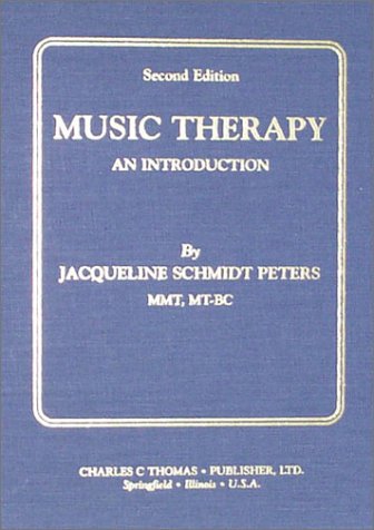 Music Therapy: An Introduction Jacqueline Schmidt Peters - Wide World Maps & MORE!