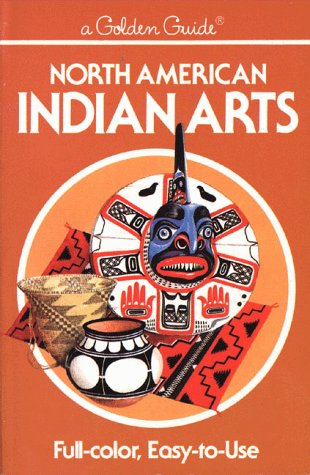 North American Indian Arts (Golden Guide) Whiteford, Andrew Hu - Wide World Maps & MORE!
