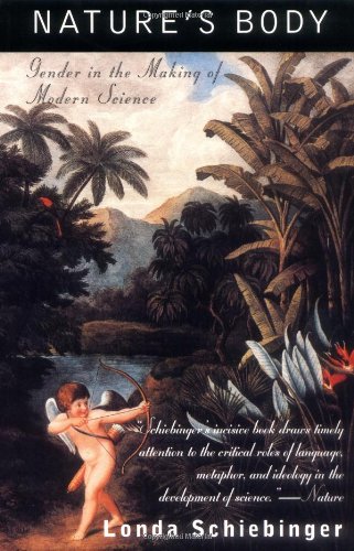 Nature's Body: Gender in the Making of Modern Science Schiebinger, Londa - Wide World Maps & MORE!