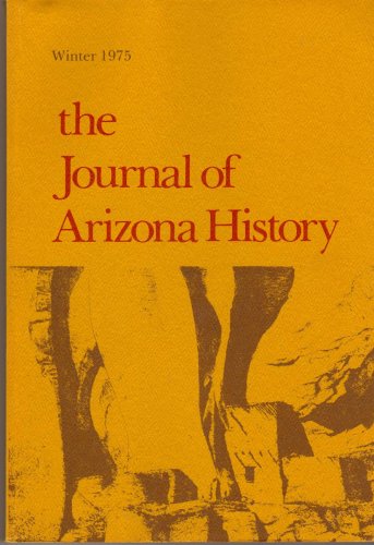 The Journal of Arizona History Winter 1975 Vol. 16 No.4 [Paperback] c l sonnichsen (Editor) - Wide World Maps & MORE!