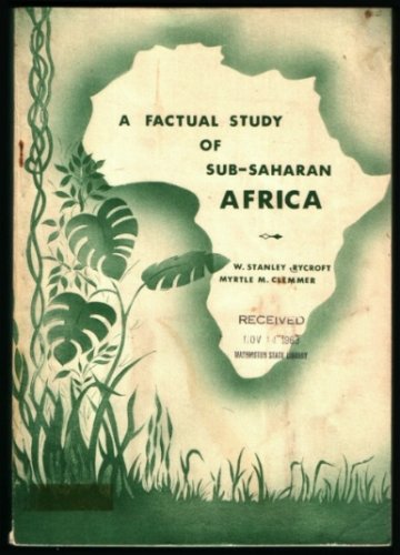 A factual study of Sub-Saharan Africa W. Stanley Rycroft and Myrtle M. Clemmer - Wide World Maps & MORE!