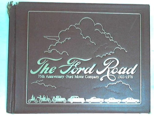 The Ford Road 75th Anniversary Ford Motor Company 1903-1978 [Hardcover] SORENSEN, Lorin - Wide World Maps & MORE!
