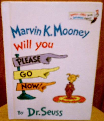 Marvin K. Mooney Will You Please go Now! [Hardcover] Dr. Seuss - Wide World Maps & MORE!