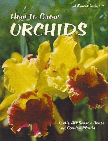 How to grow orchids, (A Sunset book) Kramer, Jack - Wide World Maps & MORE!