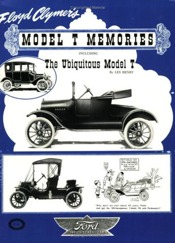 Model T Memories [Paperback] Clymer, Floyd and Henry, Les - Wide World Maps & MORE!
