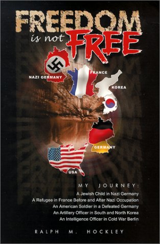 Freedom Is Not Free Hockley, Ralph M. - Wide World Maps & MORE!