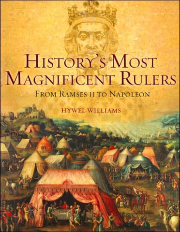 History's Most Magnificent Rulers: From Ramses II to Napoleon [Hardcover] Hywel Williams - Wide World Maps & MORE!