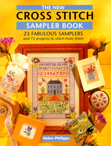 The New Cross Stitch Sampler Book Phillips, Helen - Wide World Maps & MORE!