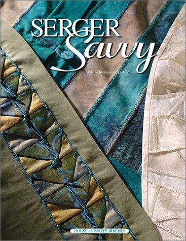 Serger Savvy (sewing) Stauffer, Jeanne - Wide World Maps & MORE!