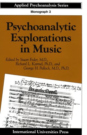 Psychoanalytic Explorations in Music (APPLIED PSYCHOANALYSIS MONOGRAPH SERIES) Feder, Stuart; Karmel, Richard L. and Pollock, George H. - Wide World Maps & MORE!
