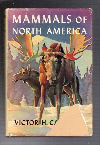 Mammals of North America [Hardcover] Cahalane, Victor H. and Jaques, Francis L. - Wide World Maps & MORE!