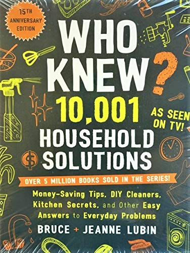 Who Knew? 10,001 Household Solutions: Money-Saving Tips, DIY Cleaners, Kitchen Secrets, and Other Easy Answers to Everyday Problems [Paperback] Bruce Lubin - Wide World Maps & MORE!
