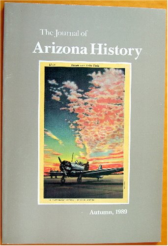 The Journal of Arizona History, Volume 30, Number 3, Autumn, 1989 [Paperback] Bruce J. (Ed) Dinges - Wide World Maps & MORE!