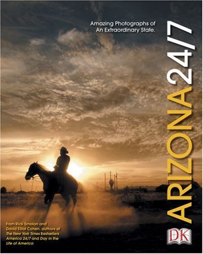 Arizona 24/7 (America 24/7 State Book Series) DK - Wide World Maps & MORE!