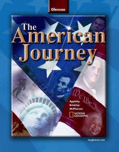 The American Journey, Student Edition (THE AMERICAN JOURNEY (SURVEY)) [Hardcover] Alan Brinkley; Joyce Appleby; James M. McPherson and The National Geography Society - Wide World Maps & MORE!