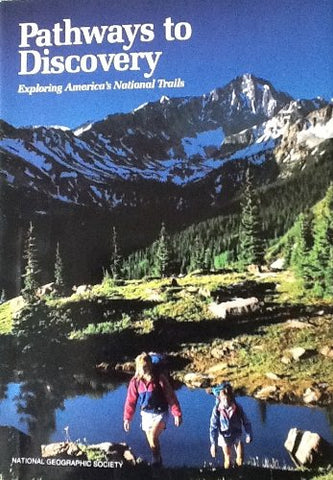 Pathways to Discovery: Exploring America's National Trails [Hardcover] Edt Crump, Donald J. - Wide World Maps & MORE!