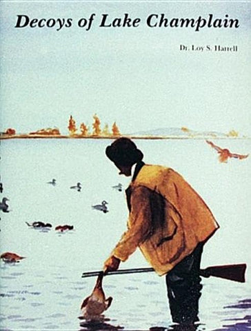 Decoys of Lake Champlain [Hardcover] Harrell, Loy S. - Wide World Maps & MORE!