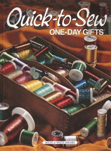 Quick-to-Sew One-Day Gifts [Hardcover] Wheeler, Beth - Wide World Maps & MORE!
