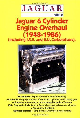 Jaguar 6 Cylinder Engine Overhaul: 1948-1986 (Including I.R.S. and S.U. Carburettors) Motorbooks International - Wide World Maps & MORE!