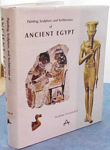 Painting, Sculpture, and Architecture of Ancient Egypt [Hardcover] unknown author - Wide World Maps & MORE!