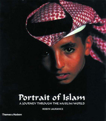 Portrait of Islam: A Journey Through the Muslim World Laurance, Robin - Wide World Maps & MORE!