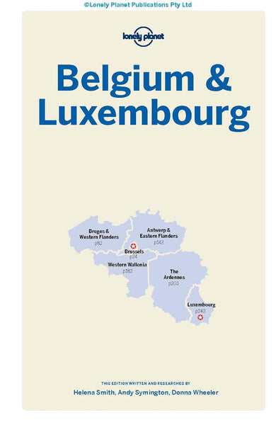 Lonely Planet Belgium & Luxembourg (Multi Country Guide) Lonely Planet; Smith, Helena; Symington, Andy and Wheeler, Donna - Wide World Maps & MORE!