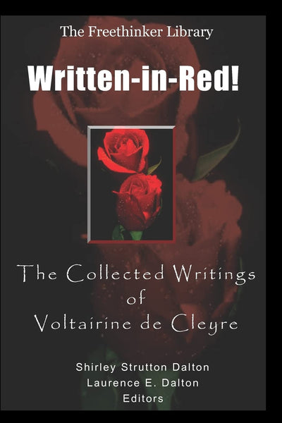 Written-In-Red!: The Collected Writings of Voltairine de Cleyre [Paperback] de Cleyre, Voltairine; Dalton, Shirley Strutton and Dalton, Laurence E. - Wide World Maps & MORE!