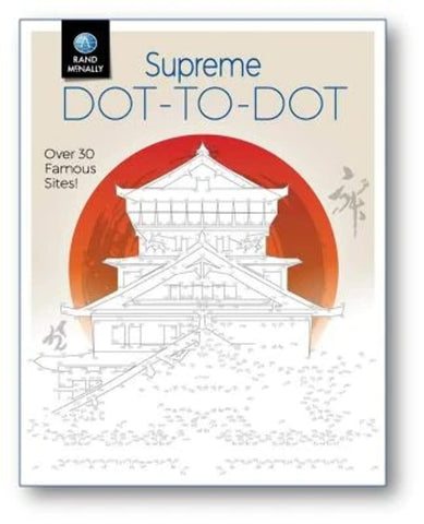 Supreme Dot-to-Dot: Over 30 Famous Sites! [Paperback] Rand McNally - Wide World Maps & MORE!