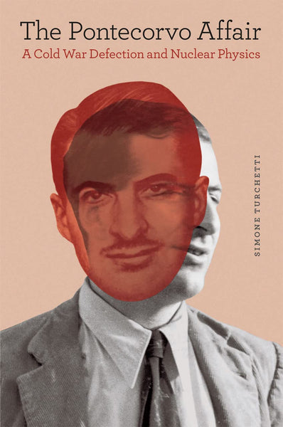 The Pontecorvo Affair: A Cold War Defection and Nuclear Physics [Hardcover] Turchetti, Simone - Wide World Maps & MORE!