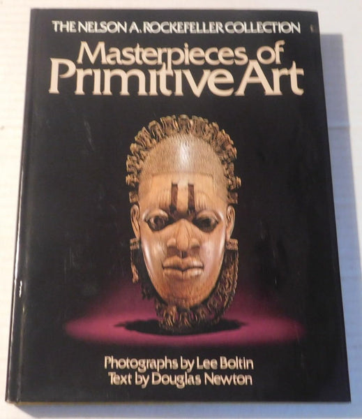 Masterpieces of Primitive Art Douglas Newton; Lee Boltin; Nelson D. Rockefeller and Andre Malraux - Wide World Maps & MORE!