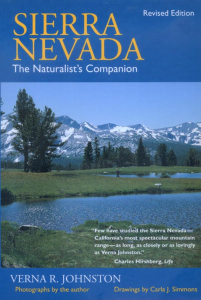 Sierra Nevada: The Naturalist's Companion, Revised edition [Paperback] Johnston, Verna R. and Simmons, Carla J. - Wide World Maps & MORE!