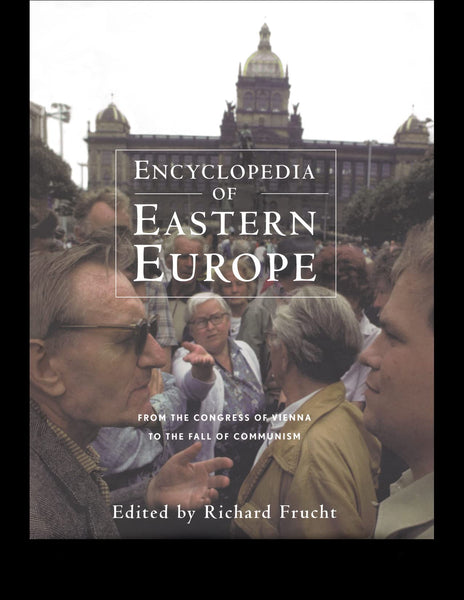 Encyclopedia of Eastern Europe: From the Congress of Vienna to the Fall of Communism (Garland Reference Library of Social Science, 751) Frucht, Richard - Wide World Maps & MORE!