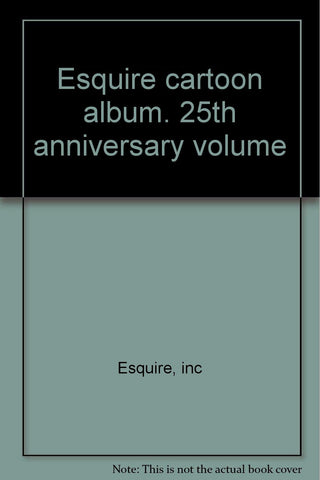 Esquire cartoon album. 25th anniversary volume Esquire, inc - Wide World Maps & MORE!