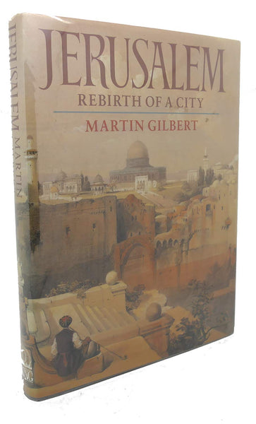 Jerusalem: Rebirth of a City Gilbert, Martin - Wide World Maps & MORE!