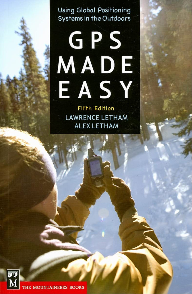 GPS Made Easy: Using Global Positioning Systems in the Outdoors [Paperback] Letham, Lawrence - Wide World Maps & MORE!